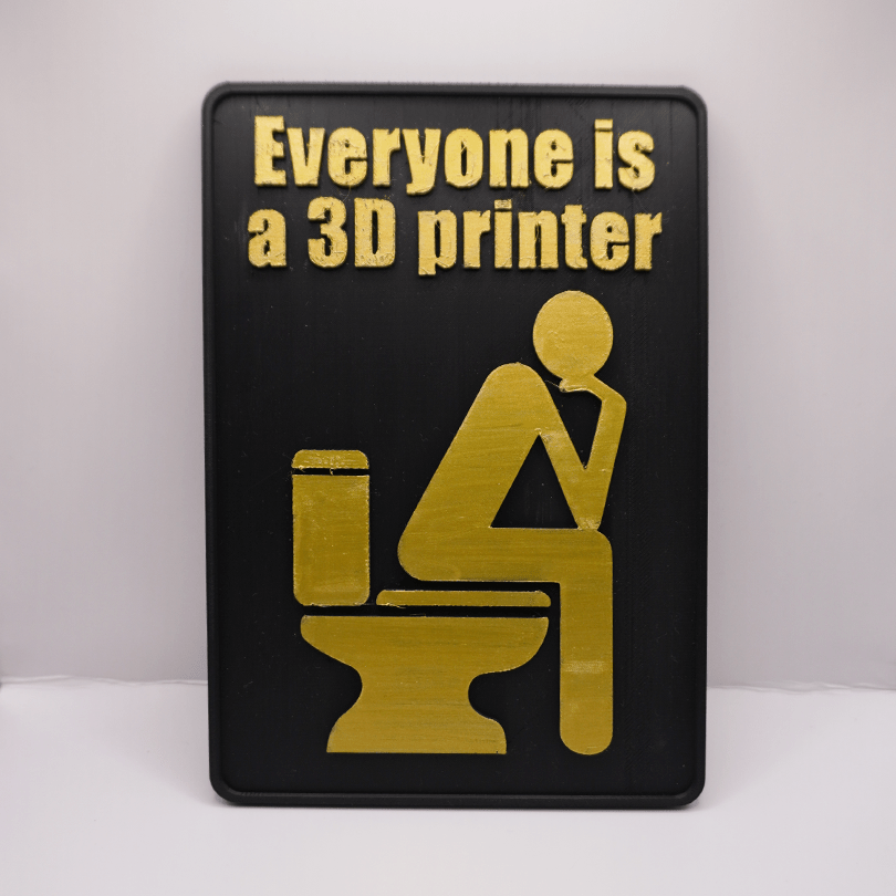 Everyone is a 3D printer bathroom sign