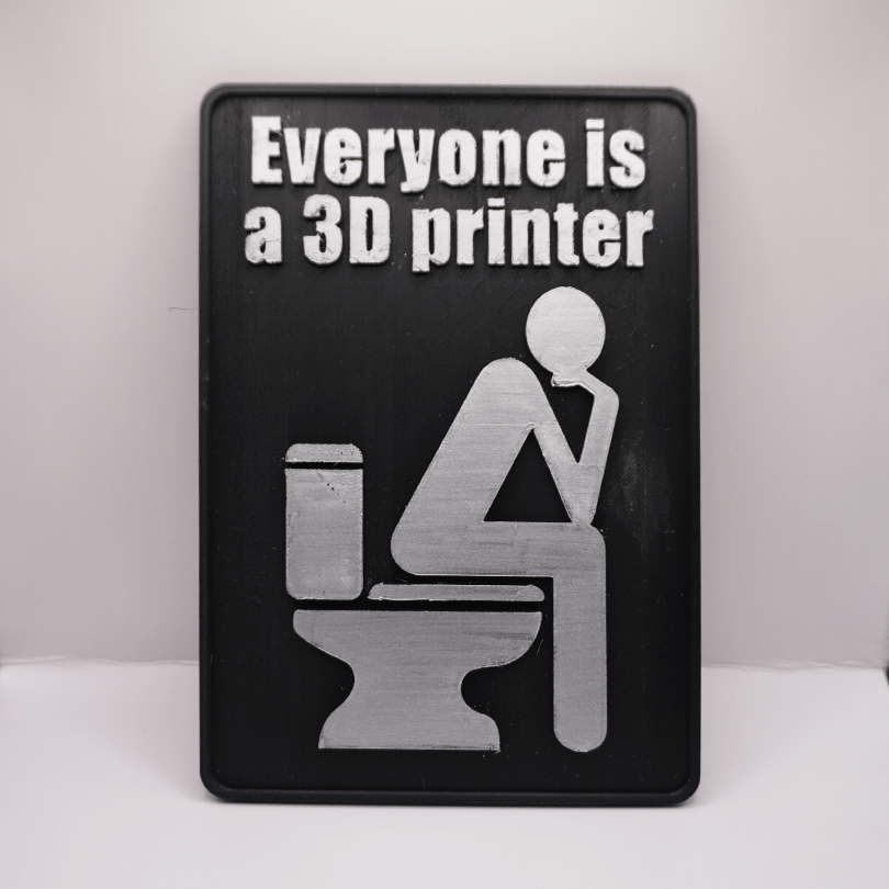Everyone is a 3D printer bathroom sign
