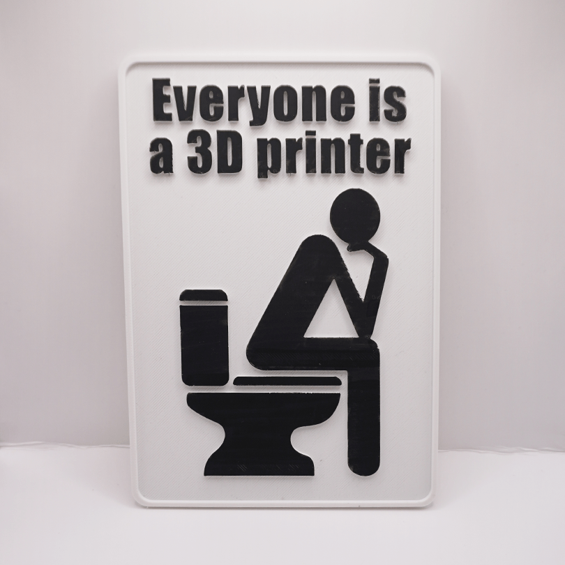 Everyone is a 3D printer bathroom sign
